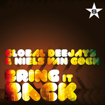 Global Deejays feat. Niels Van Gogh Bring It Back (edit)