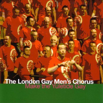 Исполнитель London Gay Men's Chorus, альбом Make The Yuletide Gay