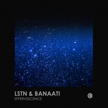 Lstn feat. Banaati Effervescence