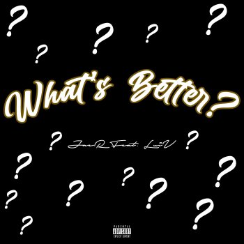 Jae R What's Better ? (feat. Lui V)