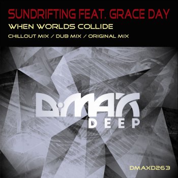 Sundrifting feat. Grace Day When Worlds Collide - Chillout Mix