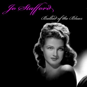 Jo Stafford The Blues Is an Old, Old Story (Reprise)