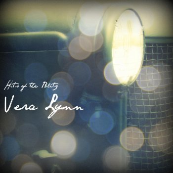 Vera Lynn - Hits of the Blitz