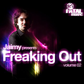 Jaimy Jaimy Presents Freaking Out Volume 02 (DJ Mix part 02)