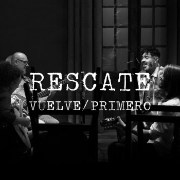 Rescate Vuelve/Primero