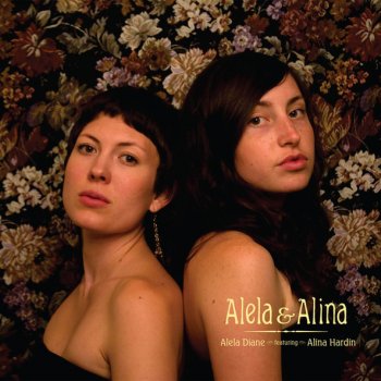 Alela Diane feat. Alina Hardin Bowling Green