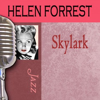 Helen Forrest Skylark