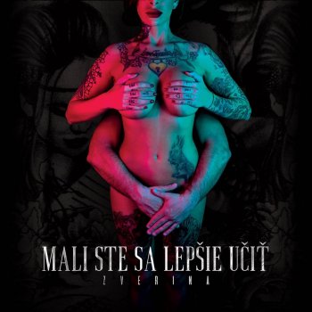 Исполнитель Zverina, альбом Mali Ste Sa Lepšie Učiť