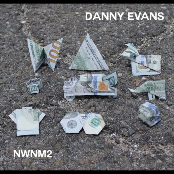 Danny Evans Ain't Dead Yet