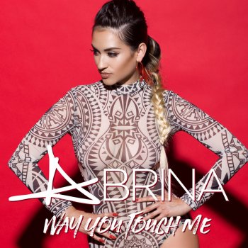 Abrina Way You Touch Me