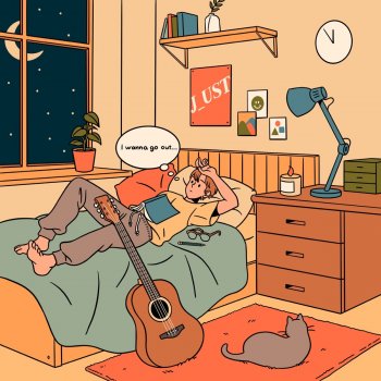 J_ust I wanna go out