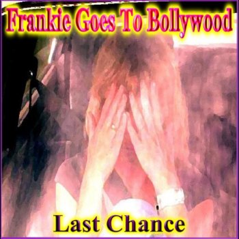 Frankie Goes to Bollywood Oh Yeah Oh Yeah