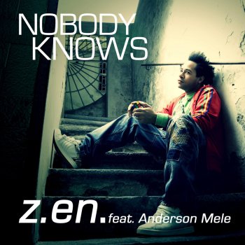 Z.EN. feat. Anderson Mele Nobody Knows - Enzo Zagaria Radio Mix