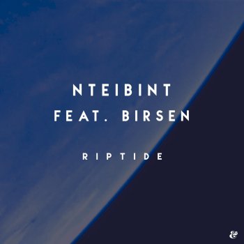 NTEIBINT feat. Birsen Riptide (feat. Birsen) [Radio Edit]