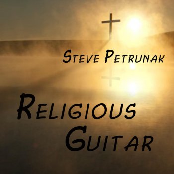 Steve Petrunak Blessed Be Your Name