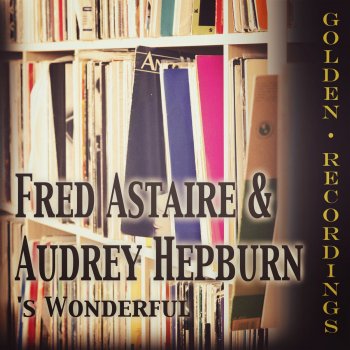 Audrey Hepburn & Fred Astaire 'S Wonderful
