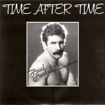 Paul Parker Time After Time - Original Version