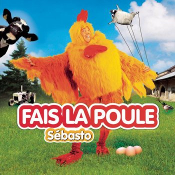 Sébasto Fais la poule
