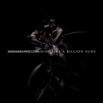 Boom Boom Satellites A HUNDRED SUNS -STEM-