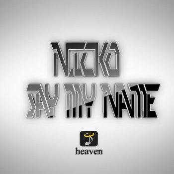 Nicko Say My Name