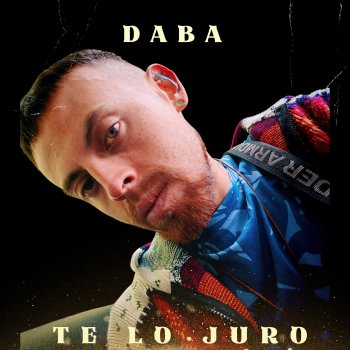 Исполнитель Daba, альбом Te Lo Juro