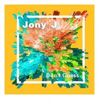 Jony J 不用去猜
