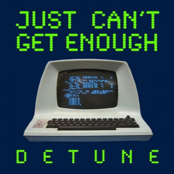 Исполнитель Detune, альбом Just Can't Get Enough