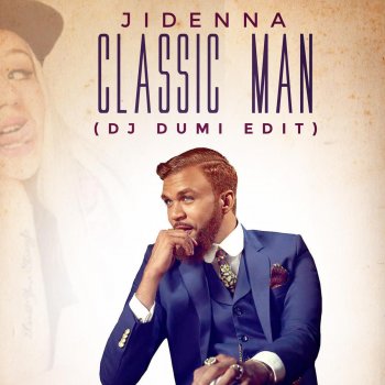 Jidenna Classic Man (DJ Dumi Edit)