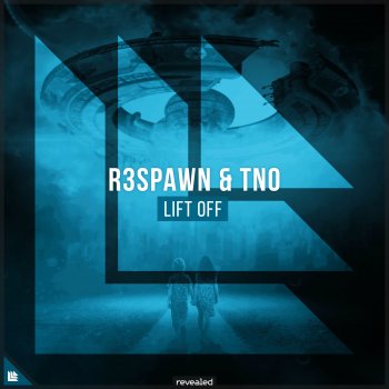 R3SPAWN feat. TNO & Revealed Recordings Lift Off