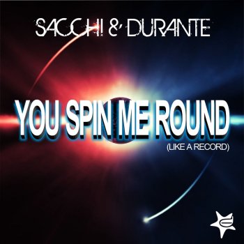 Исполнитель Sacchi&Durante, альбом You Spin Me Round (Like A Record)