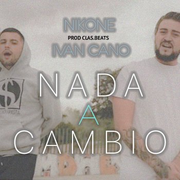 Ivancano feat. Nikone Nada a cambio