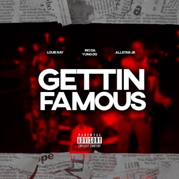Allstar JR Gettin' Famous (feat. Rio Da Yung Og & Louie Ray)