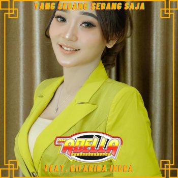 OM Adella feat. Difarina Indra Yang Sedang Sedang Saja