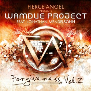 Исполнитель Wamdue Project, альбом Fierce Angel Presents Wamdue Project - Forgiveness, Vol. 2