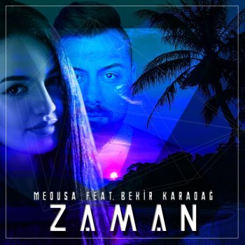 Medusa feat. Bekir Karadağ Zaman