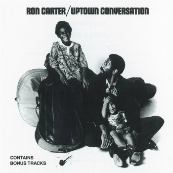 Ron Carter Uptown Conversation