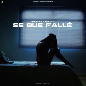 Sheko feat. Fabrizzio Se que fallé