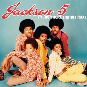 The Jackson 5 I'll Be There (Minus Mix)
