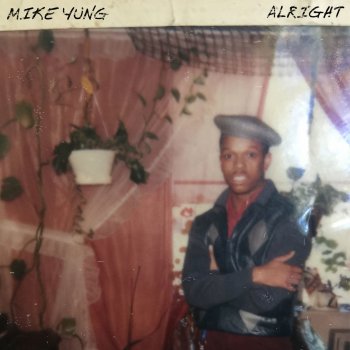 Mike Yung Alright