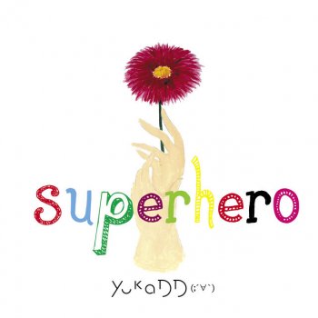yukaDD(;´∀`) Superhero - English Ver.