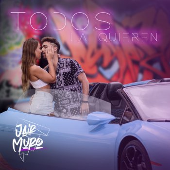 Jair Muro Todos La Quieren
