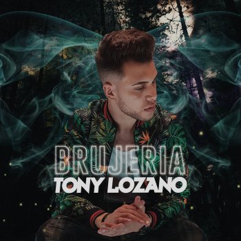 Tony Lozano Brujería