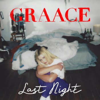 GRAACE Last Night