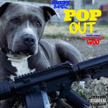 SNUPE BANDZ feat. PaperRoute Woo Pop Out (feat. PaperRoute Woo)