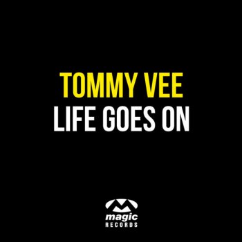 Tommy Vee Life Goes On (Keller Mix)