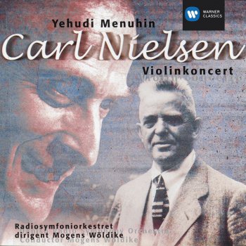 Yehudi Menuhin Nielsen: Violin Concerto - Praeludium, Allegro Cavalleresco (2003 Remastered Version)