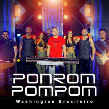 Washington Brasileiro Ponrom Pompom