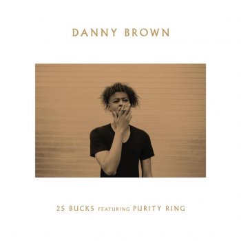 Danny Brown feat. Purity Ring 25 Bucks