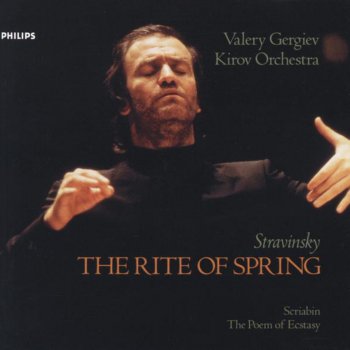 Исполнитель Kirov Orchestra feat. Valery Gergiev, альбом Stravinsky: The Rite of Spring - Scriabin: The Poem of Ecstasy