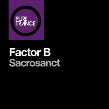 Factor B Sacrosanct